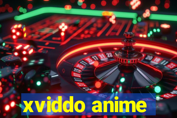 xviddo anime